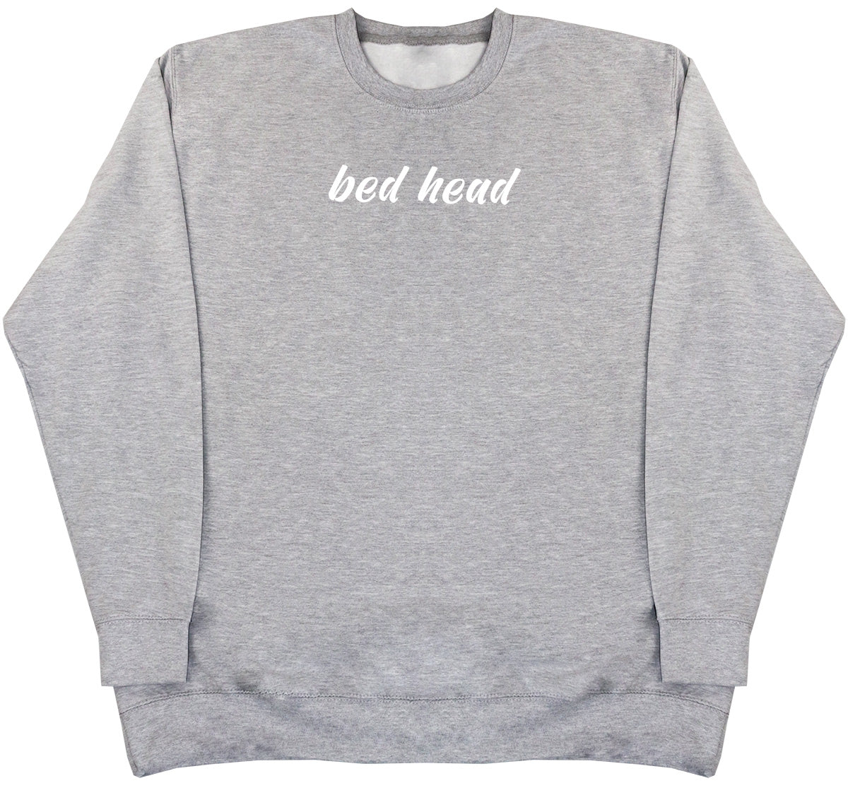 Bed Head - Huge Oversized Comfy Original Sweater