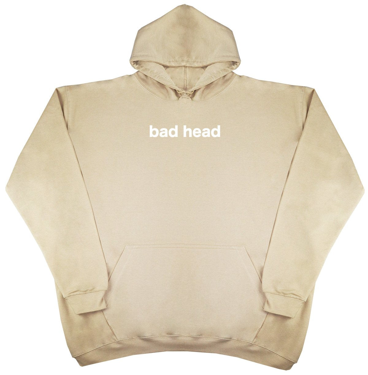 Bad Head - New Style - Huge Size - Oversized Comfy Hoody