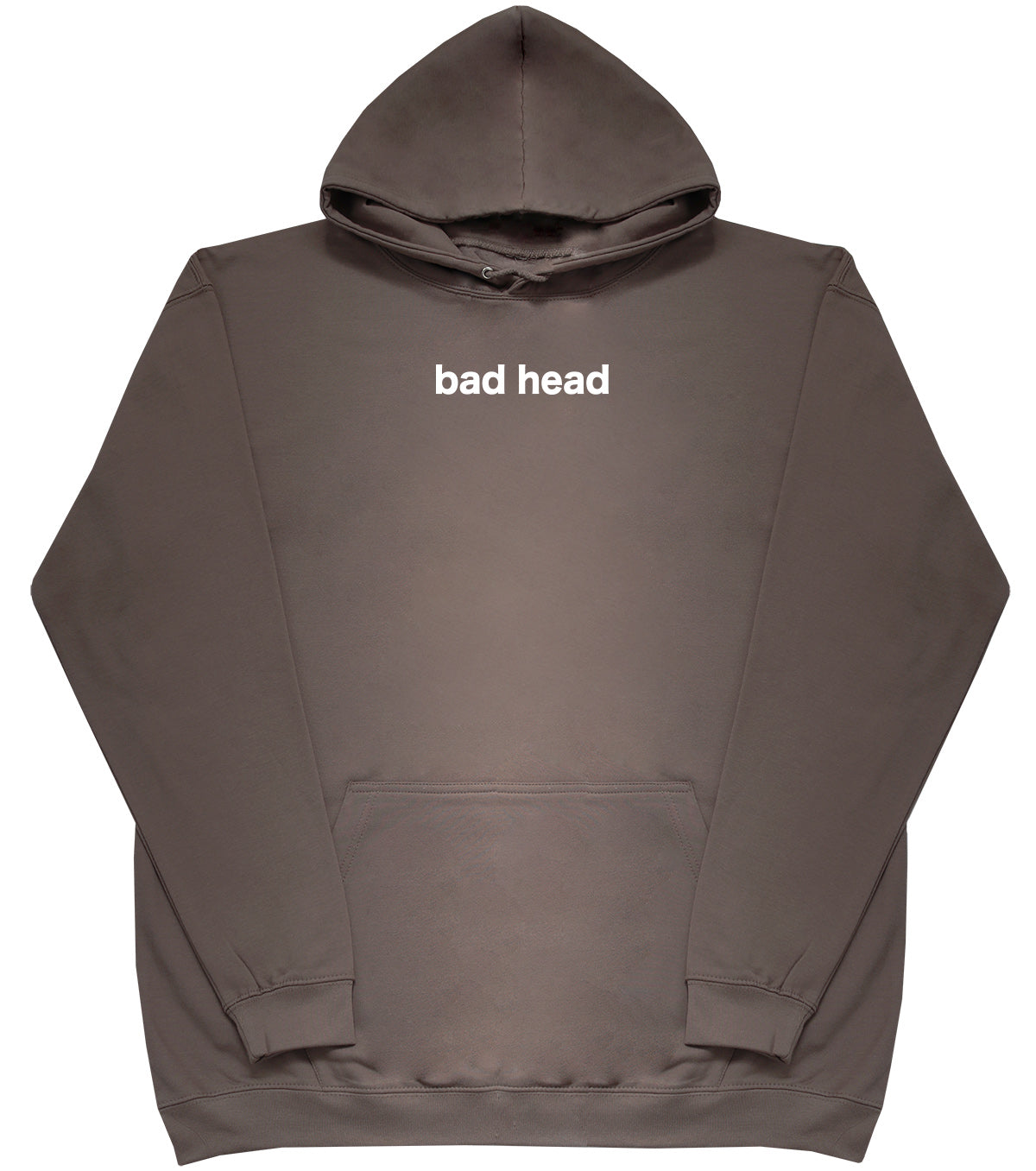 Bad Head - Huge Oversized Comfy Original Hoody