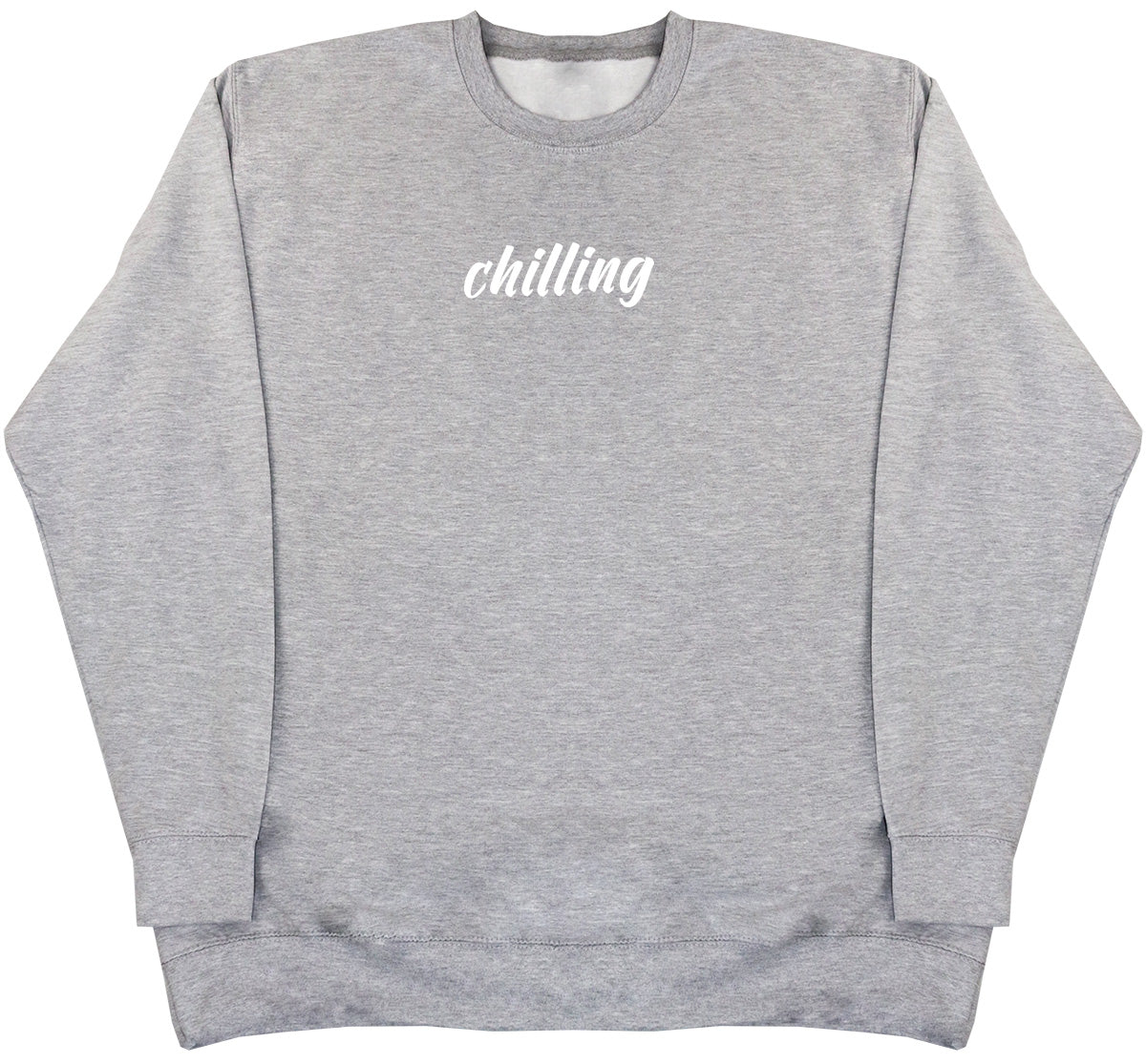 Chilling - Huge Oversized Comfy Original Sweater