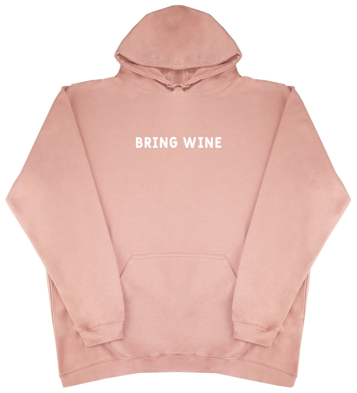 Bring Wine - Oversized Comfy Hoody - One Size Huge