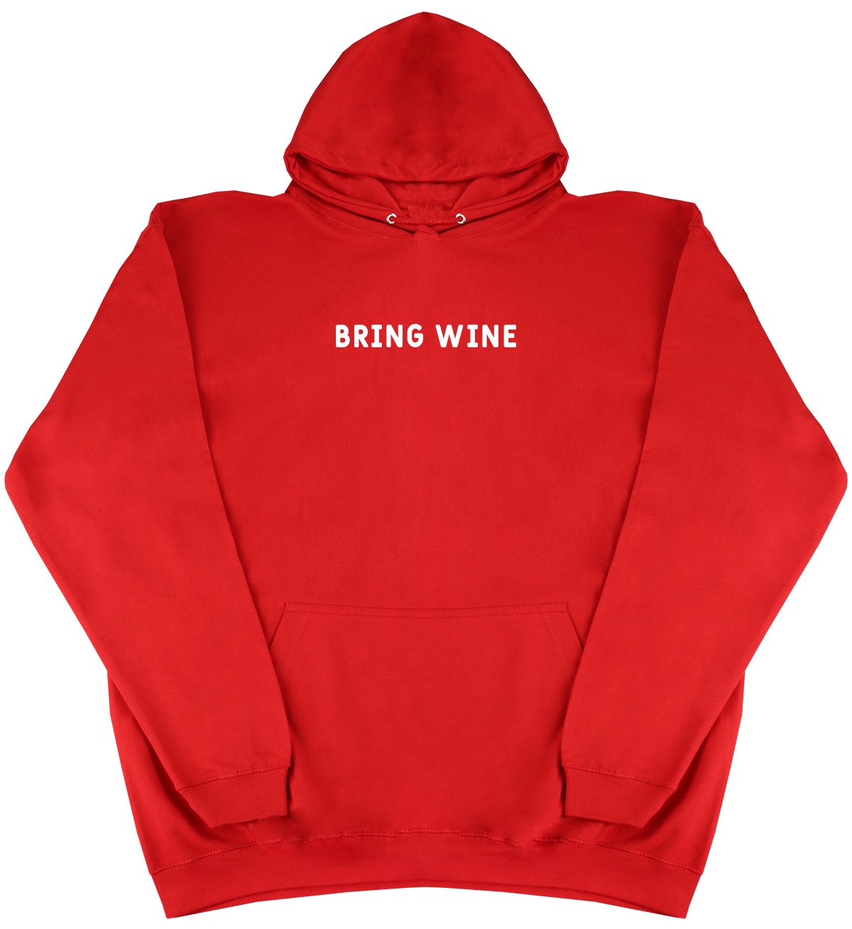 Bring Wine - Oversized Comfy Hoody - One Size Huge