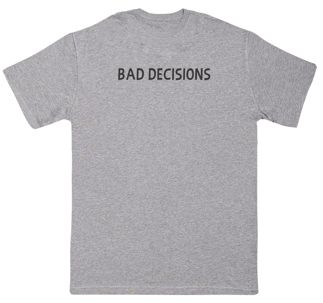 Bad Decisions - Kids Oversized Comfy T-Shirt