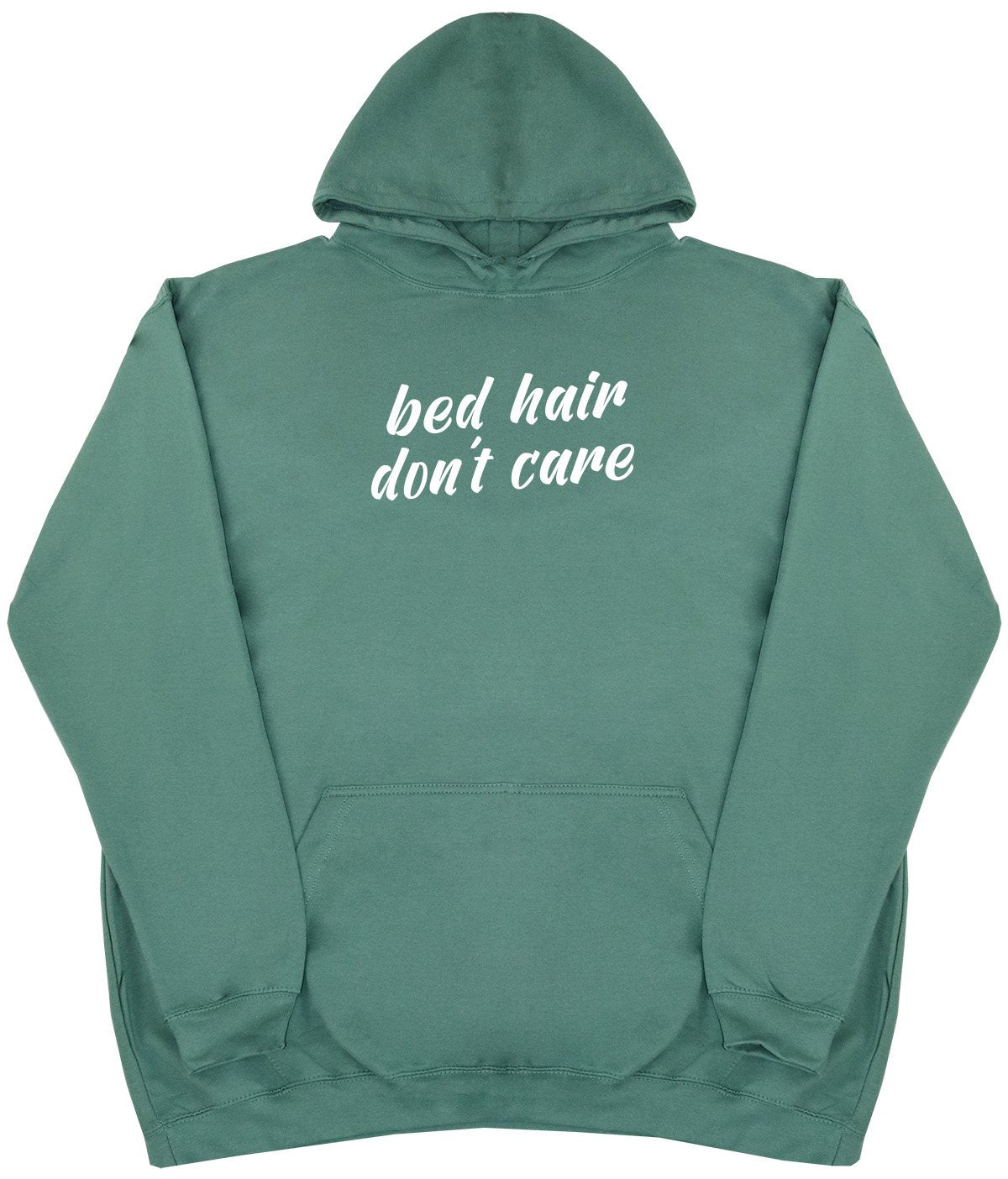 Bed Hair Don't Care - New Style - Huge Size - Oversized Comfy Hoody