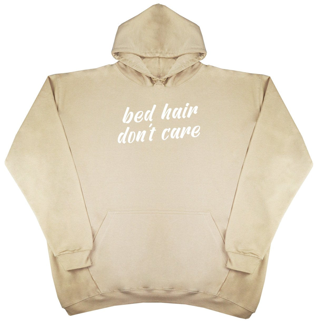 Bed Hair Don't Care - New Style - Huge Size - Oversized Comfy Hoody