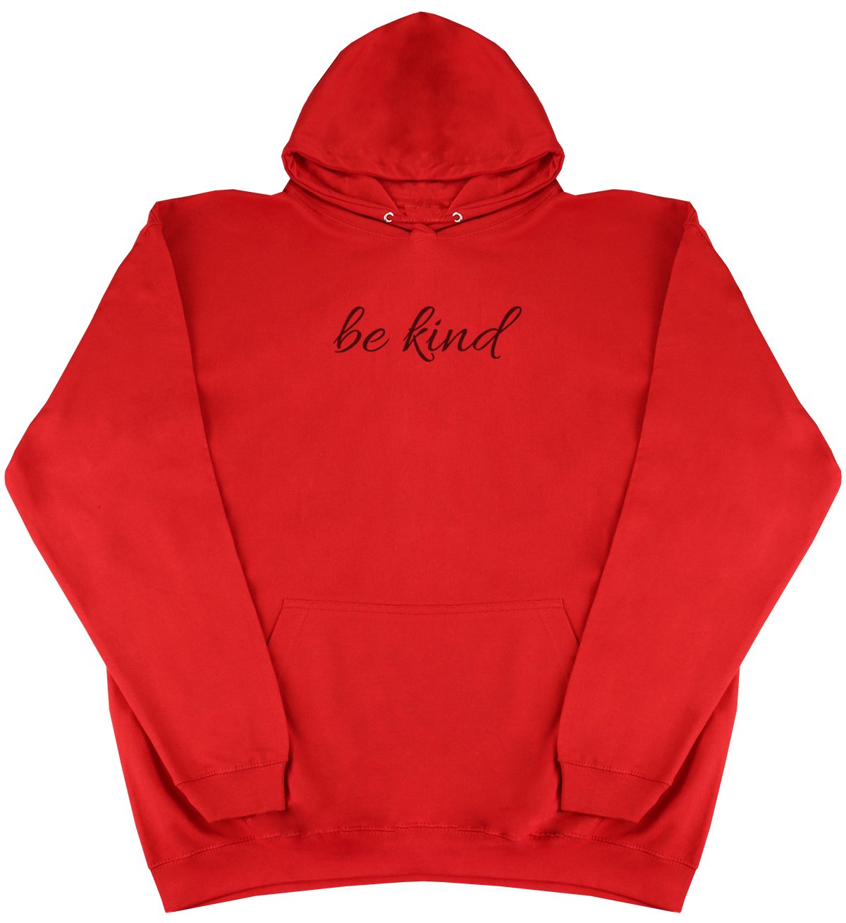 Be Kind - New Style - Huge Size - Oversized Comfy Hoody