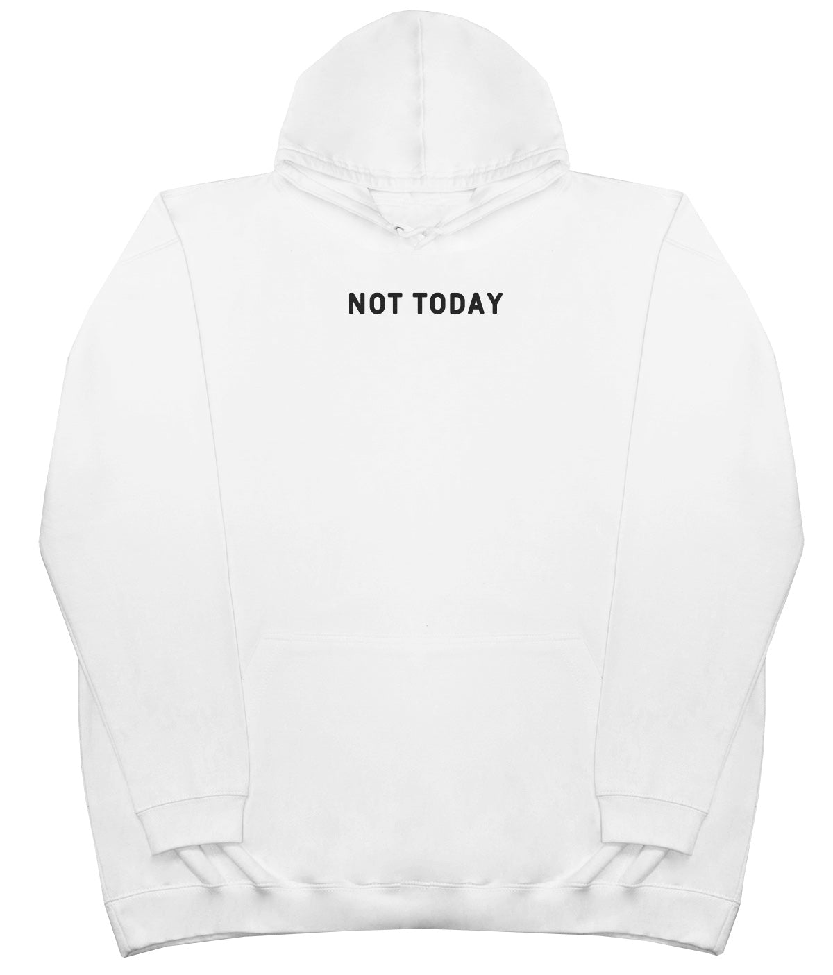 Not Today - Kids Oversized Comfy Original Hoody