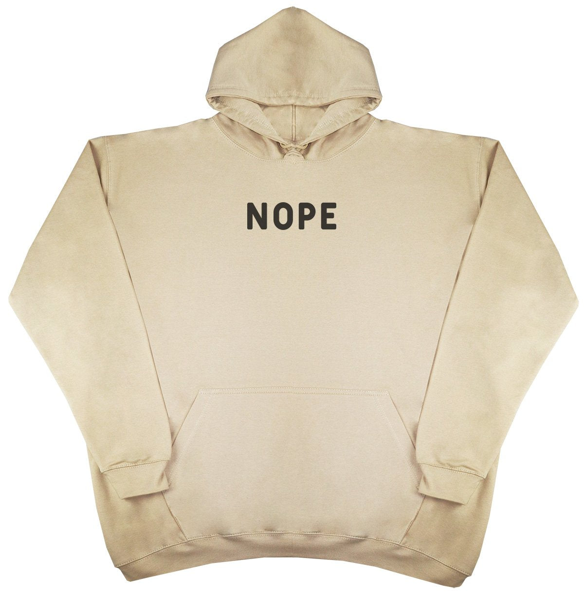 Nope - New Style - Huge Size - Oversized Comfy Hoody