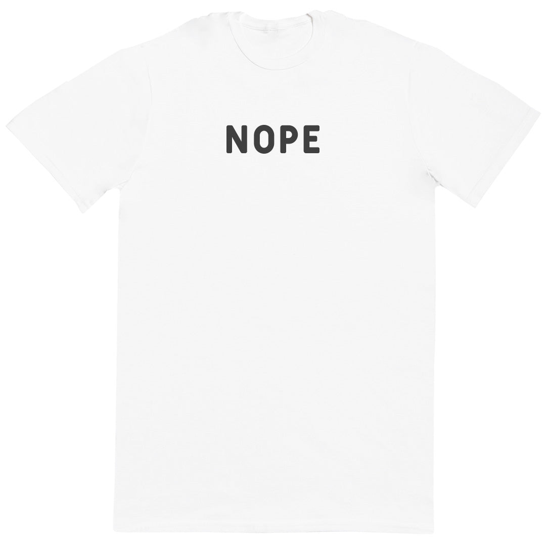 Nope - Huge Oversized Comfy Original T-Shirt