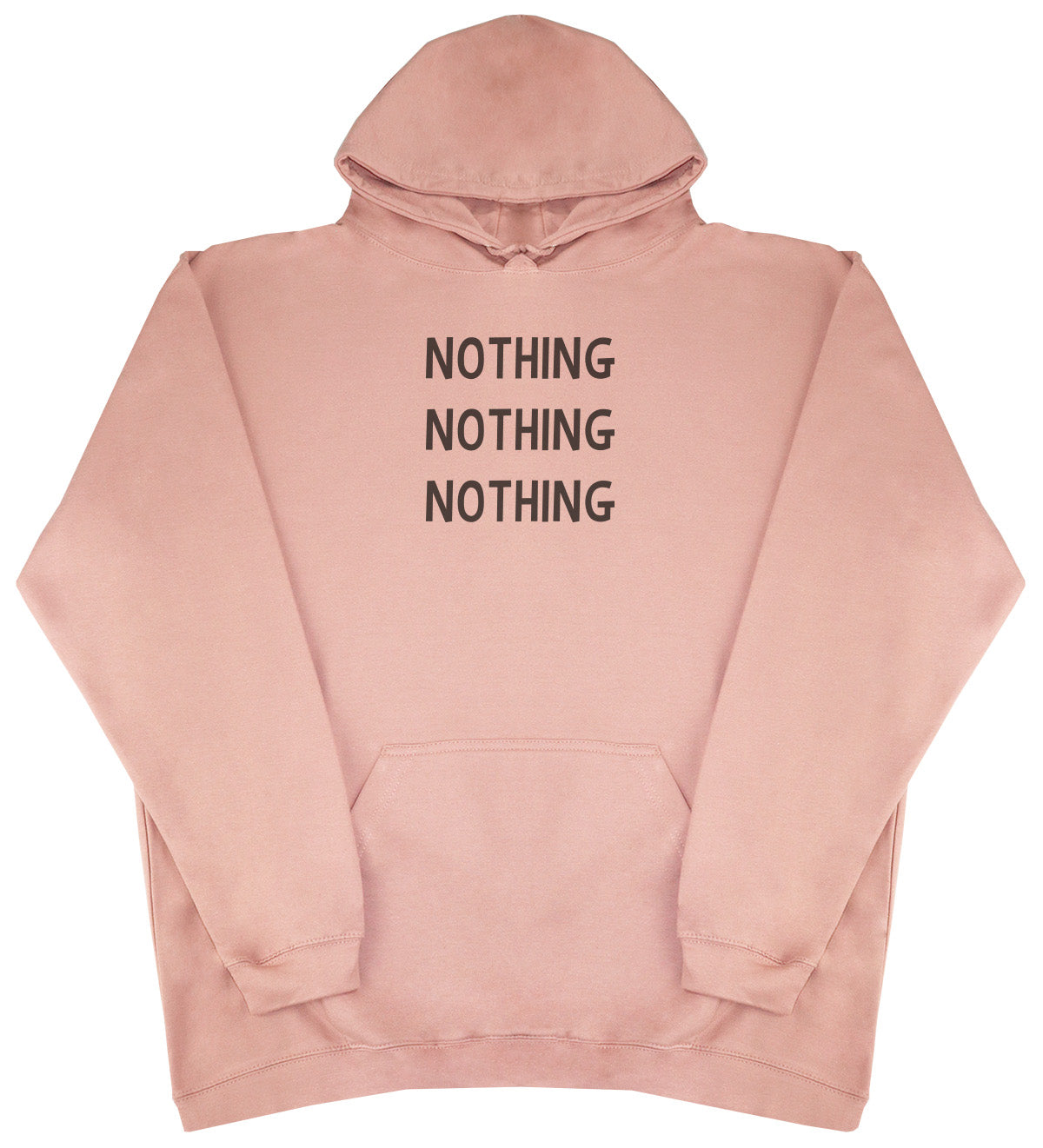 Nothing - Huge Oversized Comfy Original Hoody