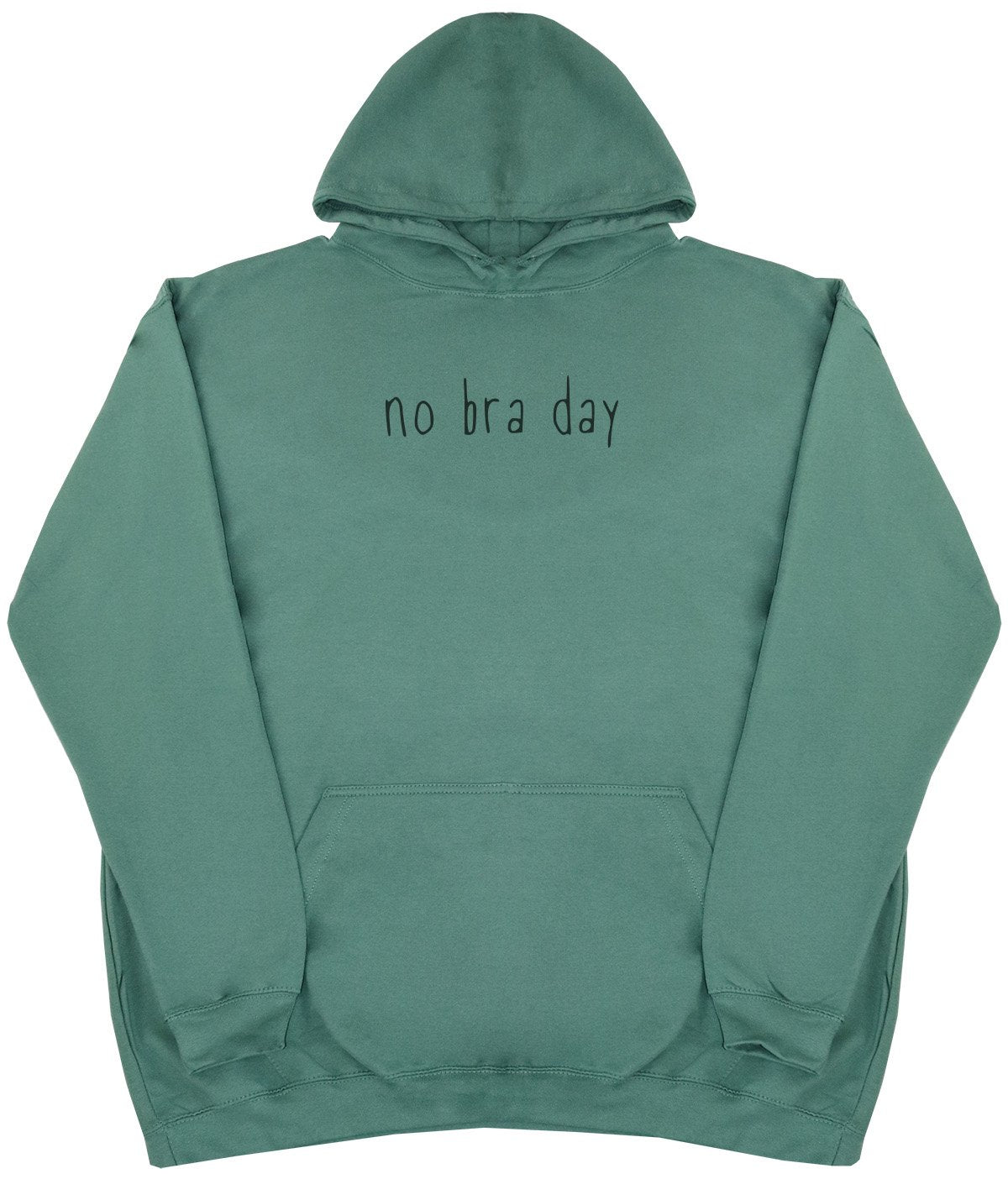 No Bra Day - New Style - Huge Size - Oversized Comfy Hoody