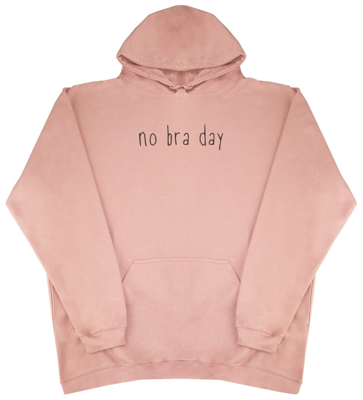 No Bra Day - New Style - Huge Size - Oversized Comfy Hoody