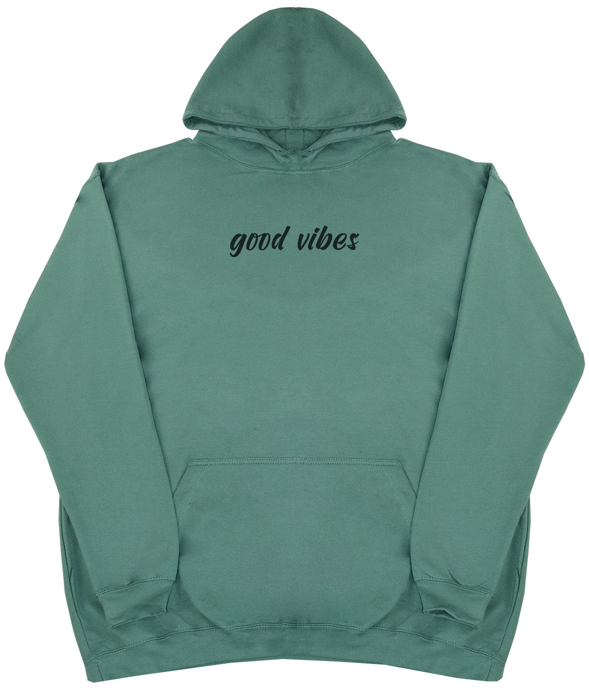 Good Vibes - Huge Oversized Comfy Original Hoody