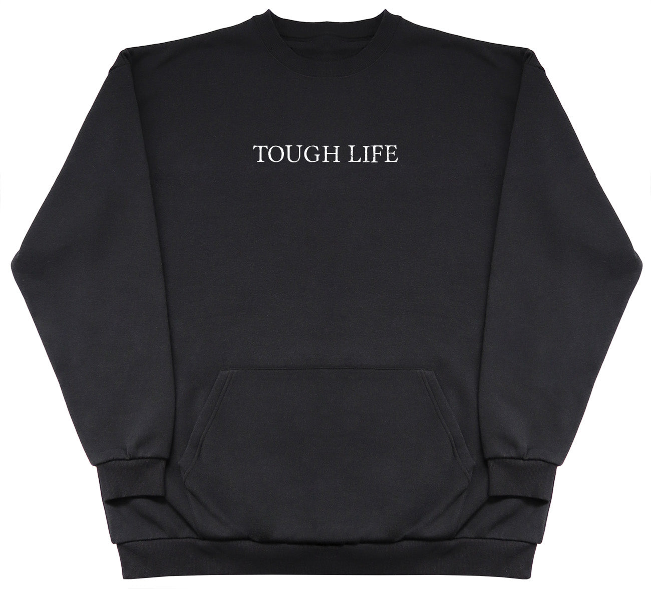 Tough Life - Huge Oversized Hoodless Hoodie