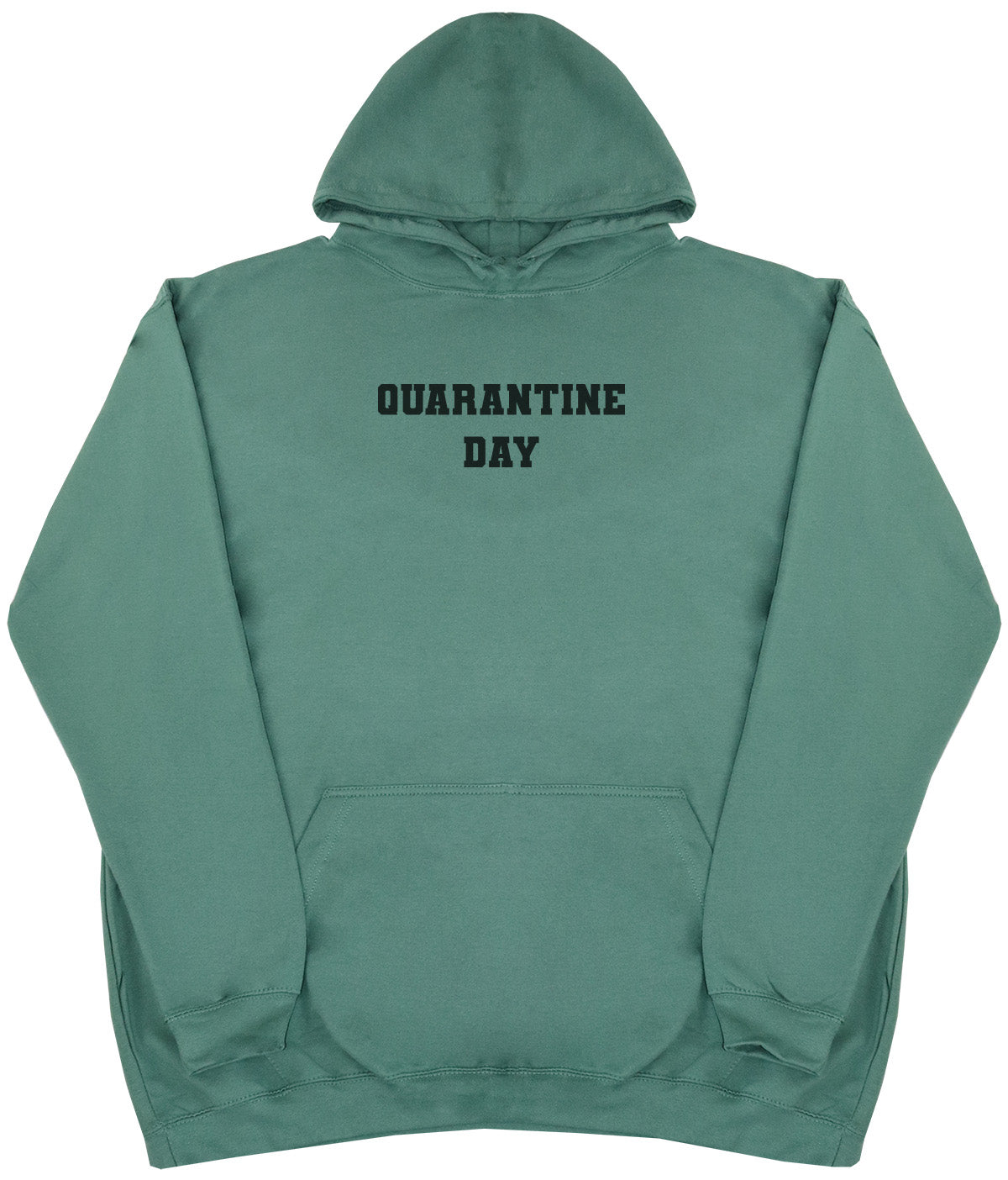 Quarantine Day - Huge Oversized Comfy Original Hoody