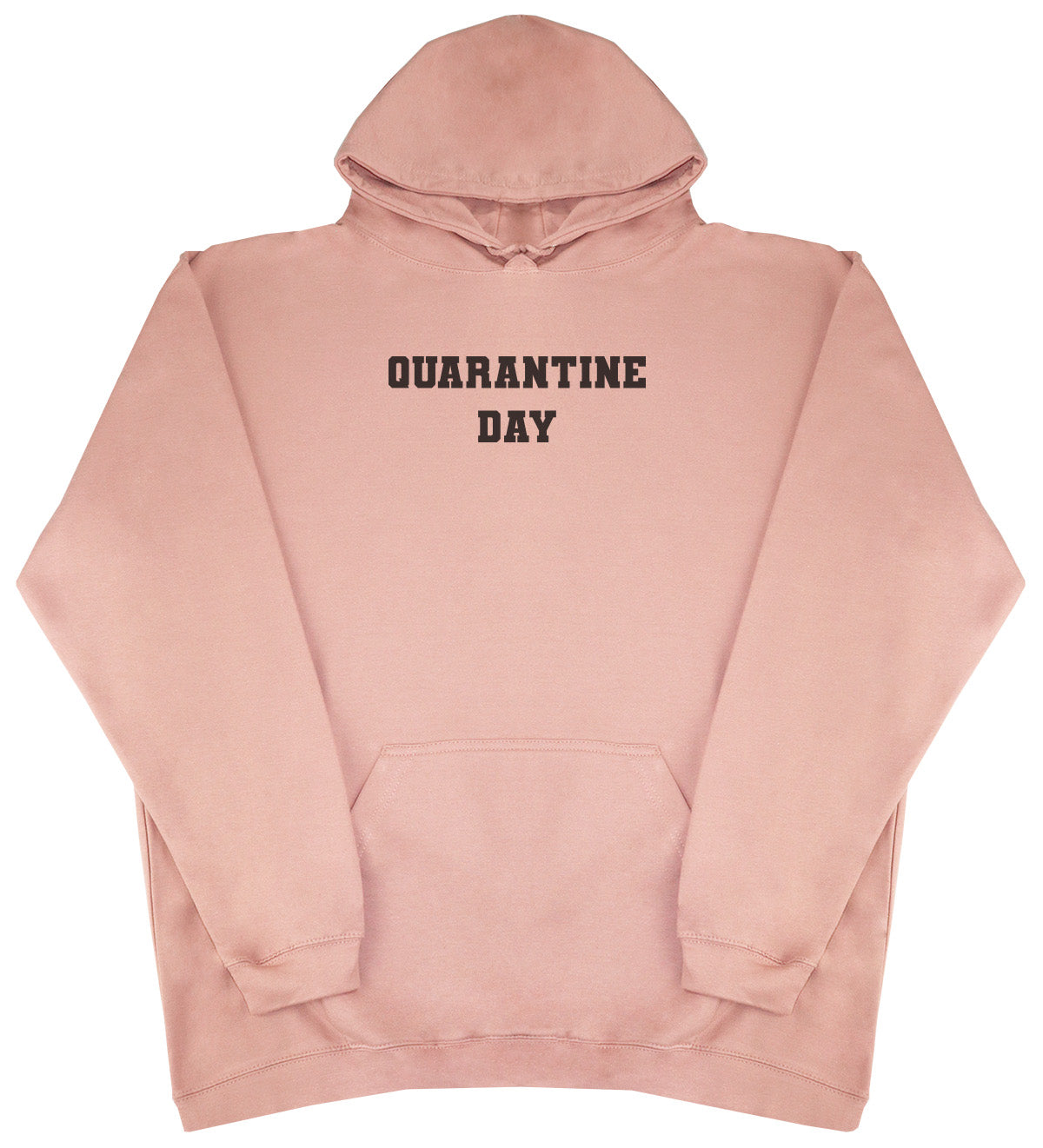 Quarantine Day - Huge Oversized Comfy Original Hoody