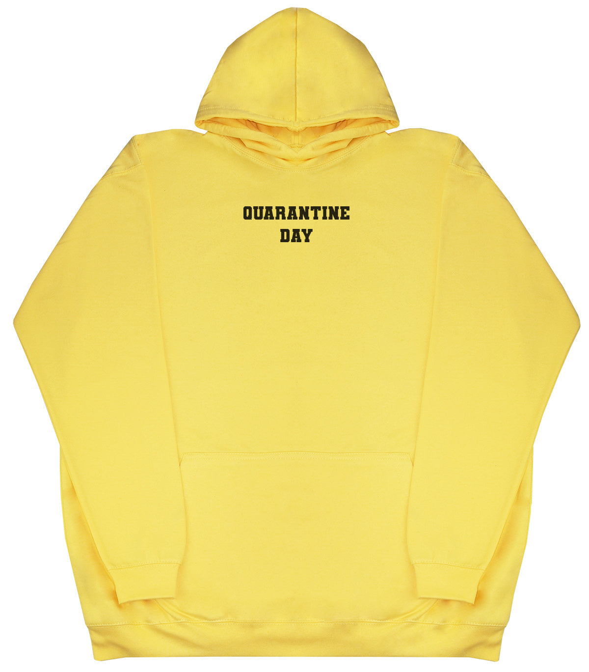 Quarantine Day - Huge Oversized Comfy Original Hoody