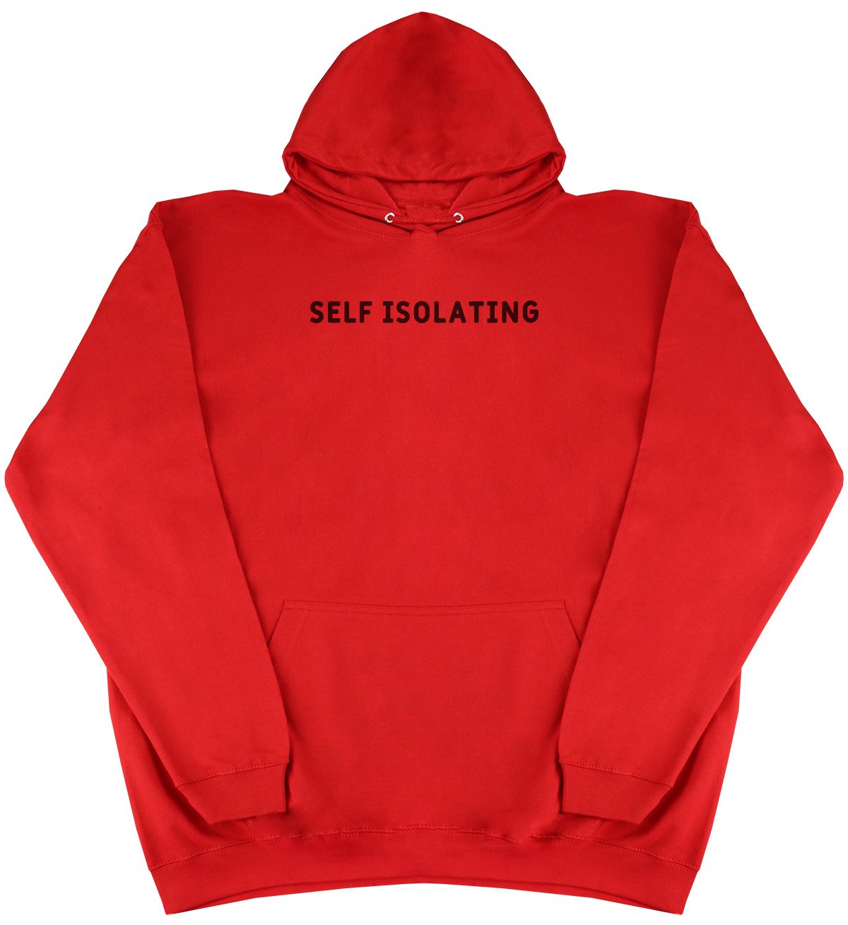 Self Isolating - New Style - Huge Size - Oversized Comfy Hoody