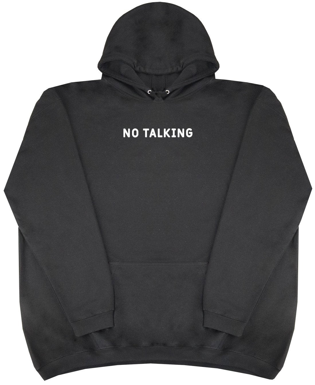 No Talking - New Style - Huge Size - Oversized Comfy Hoody