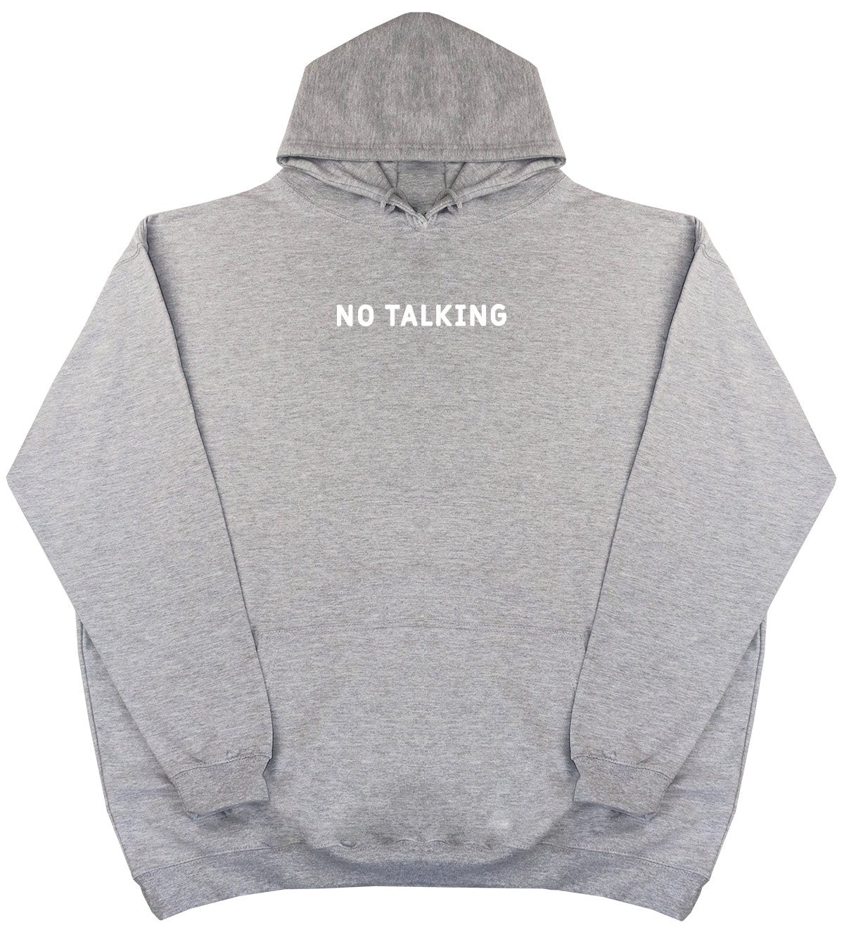 No Talking - New Style - Huge Size - Oversized Comfy Hoody