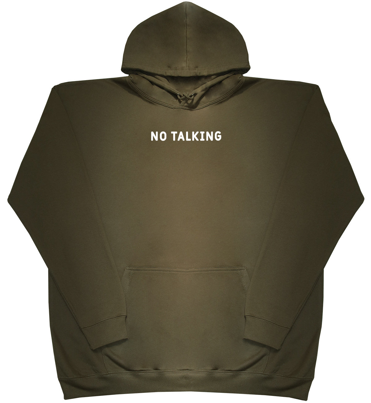 No Talking - Huge Oversized Comfy Original Hoody