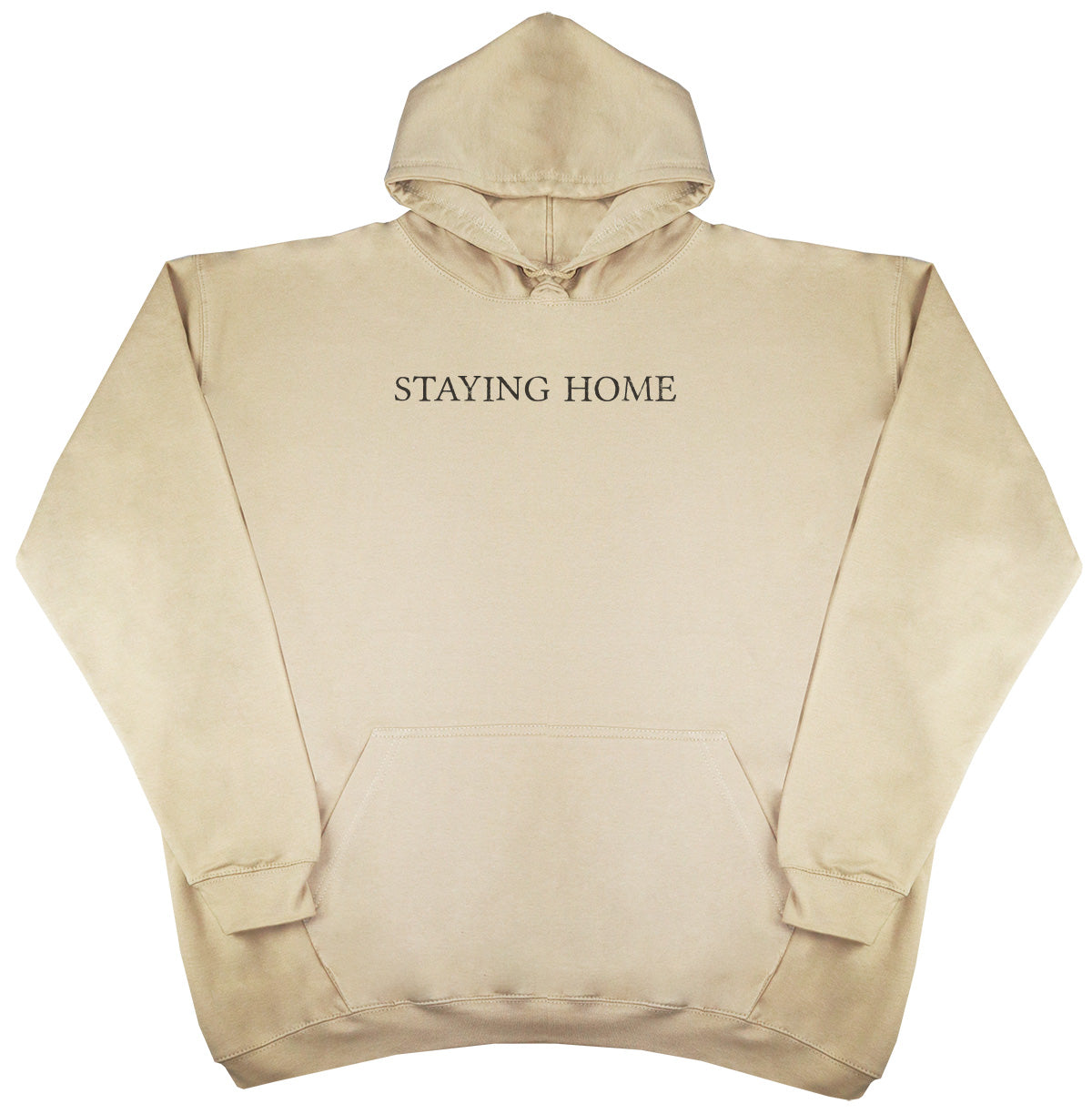 Staying Home - Huge Oversized Comfy Original Hoody