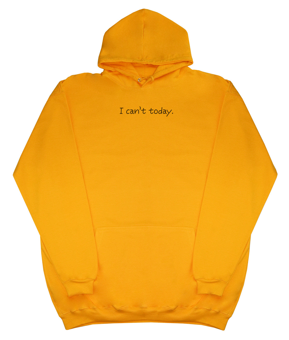 I Can't Today - Kids Oversized Comfy Original Hoody