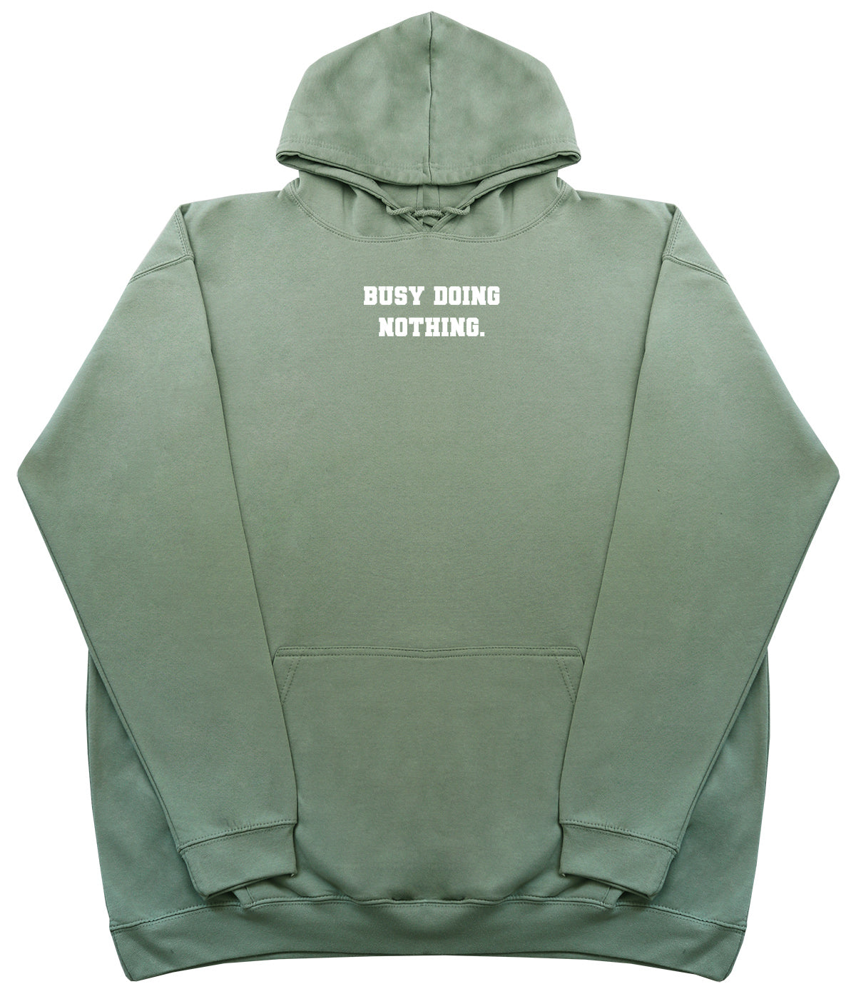 Busy Doing Nothing - Huge Oversized Comfy Original Hoody