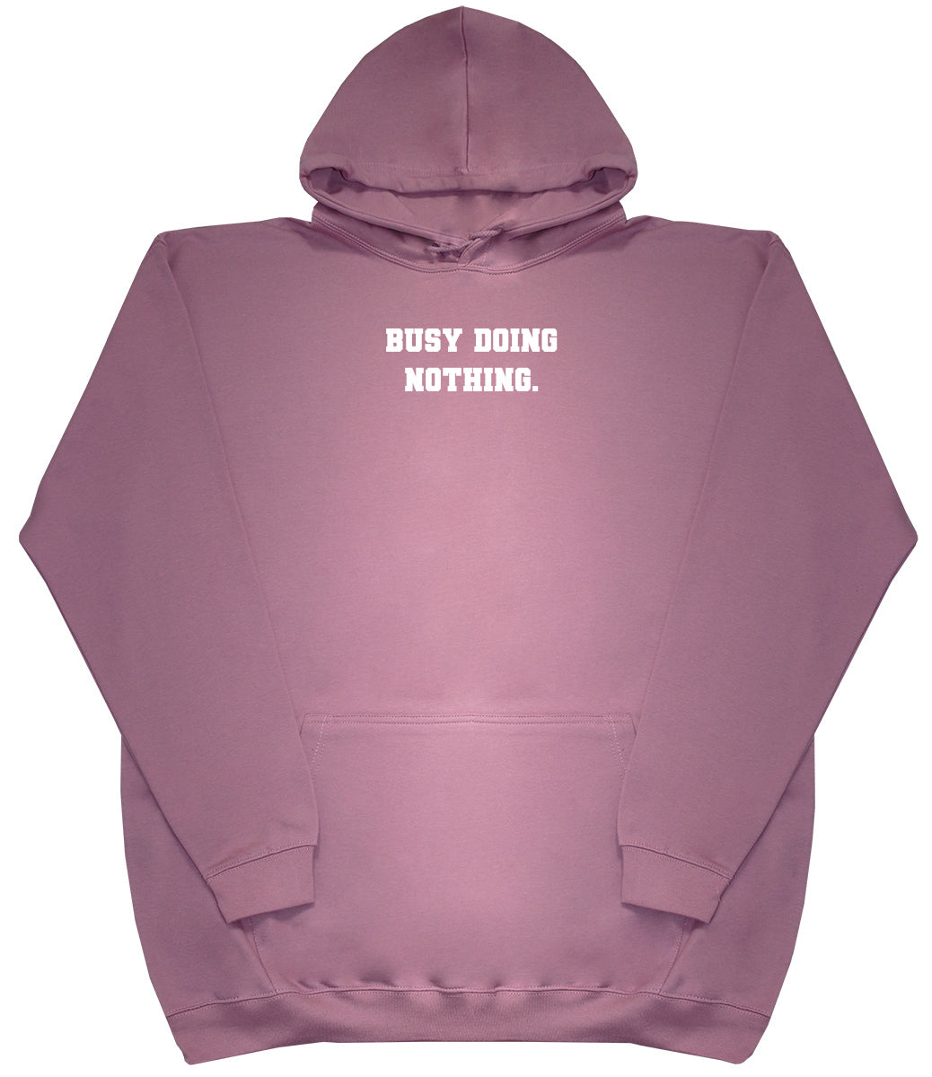 Busy Doing Nothing - Kids Oversized Comfy Original Hoody