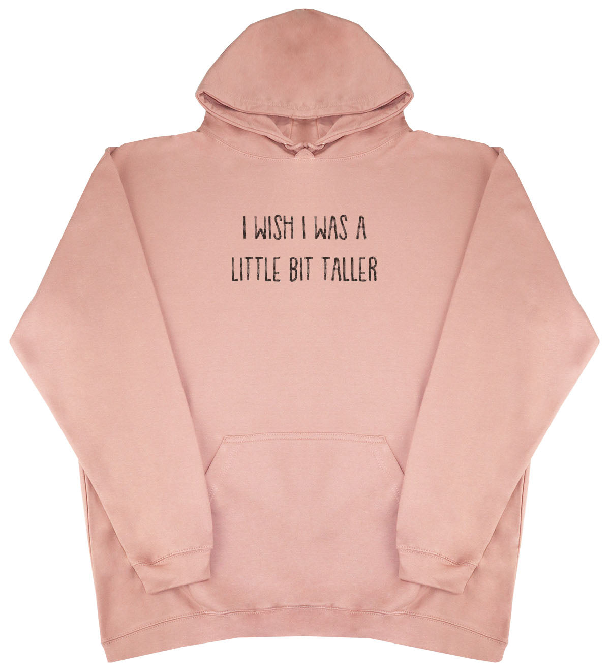 I Wish I Was A Little Bit Taller - Kids Oversized Comfy Original Hoody