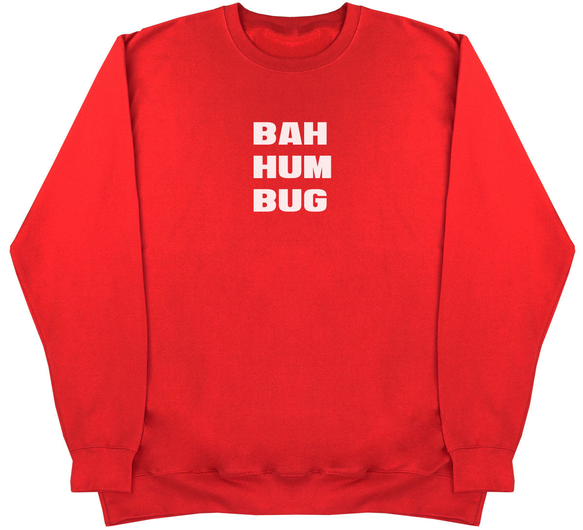 BAH HUM BUG - Huge Oversized Comfy Original Sweater