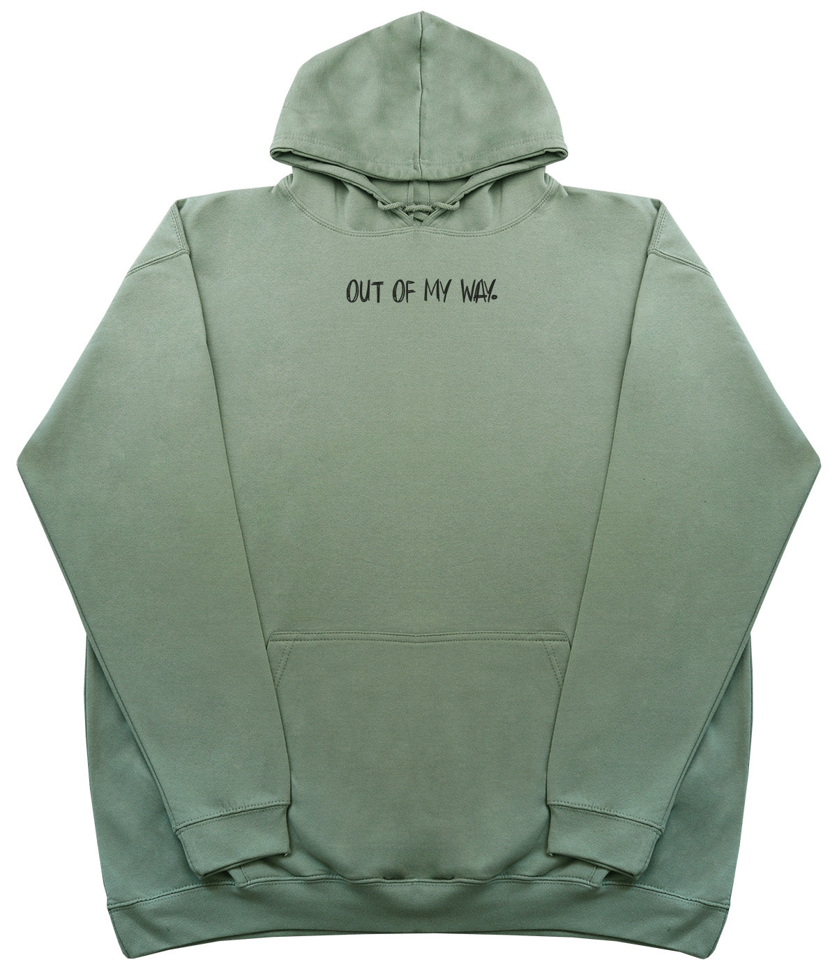 Out Of My Way - Huge Oversized Comfy Original Hoody