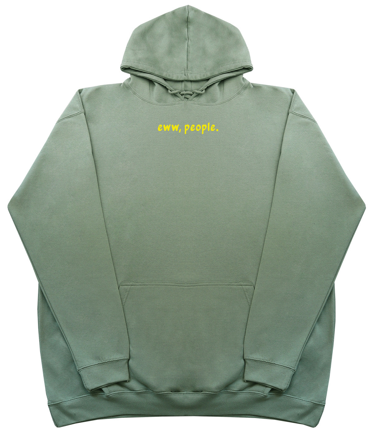 Eww, People - Huge Oversized Comfy Original Hoody