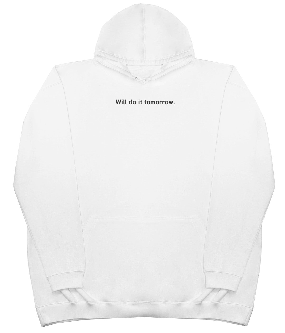 Will Do It Tomorrow - Kids Oversized Comfy Original Hoody