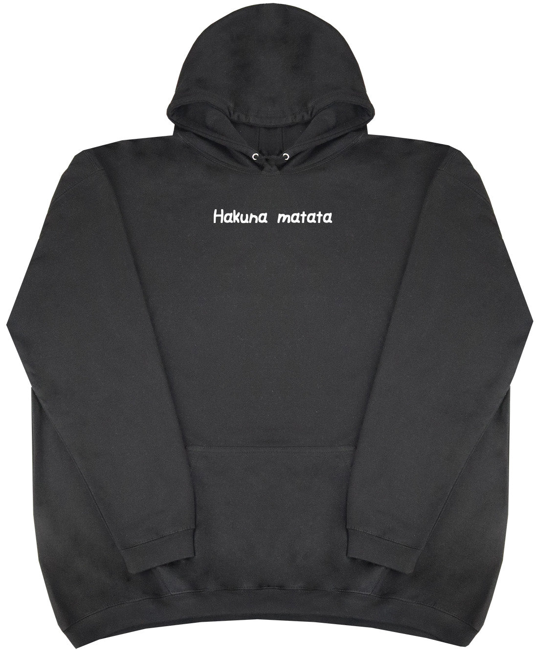 Hakuna Matata - Huge Oversized Comfy Original Hoody