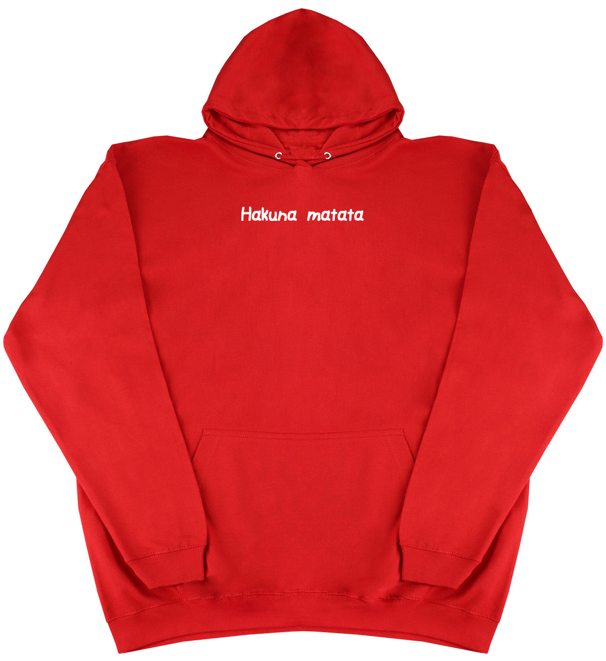 Hakuna Matata - Huge Oversized Comfy Original Hoody