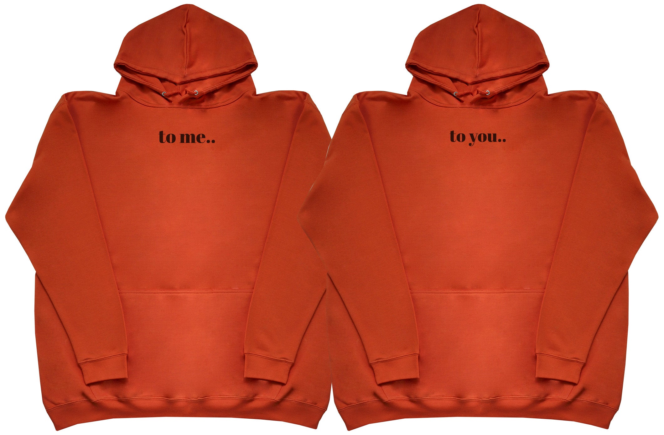 To Me.. To You..  Matching Set - Huge Oversized Comfy Original Hoody