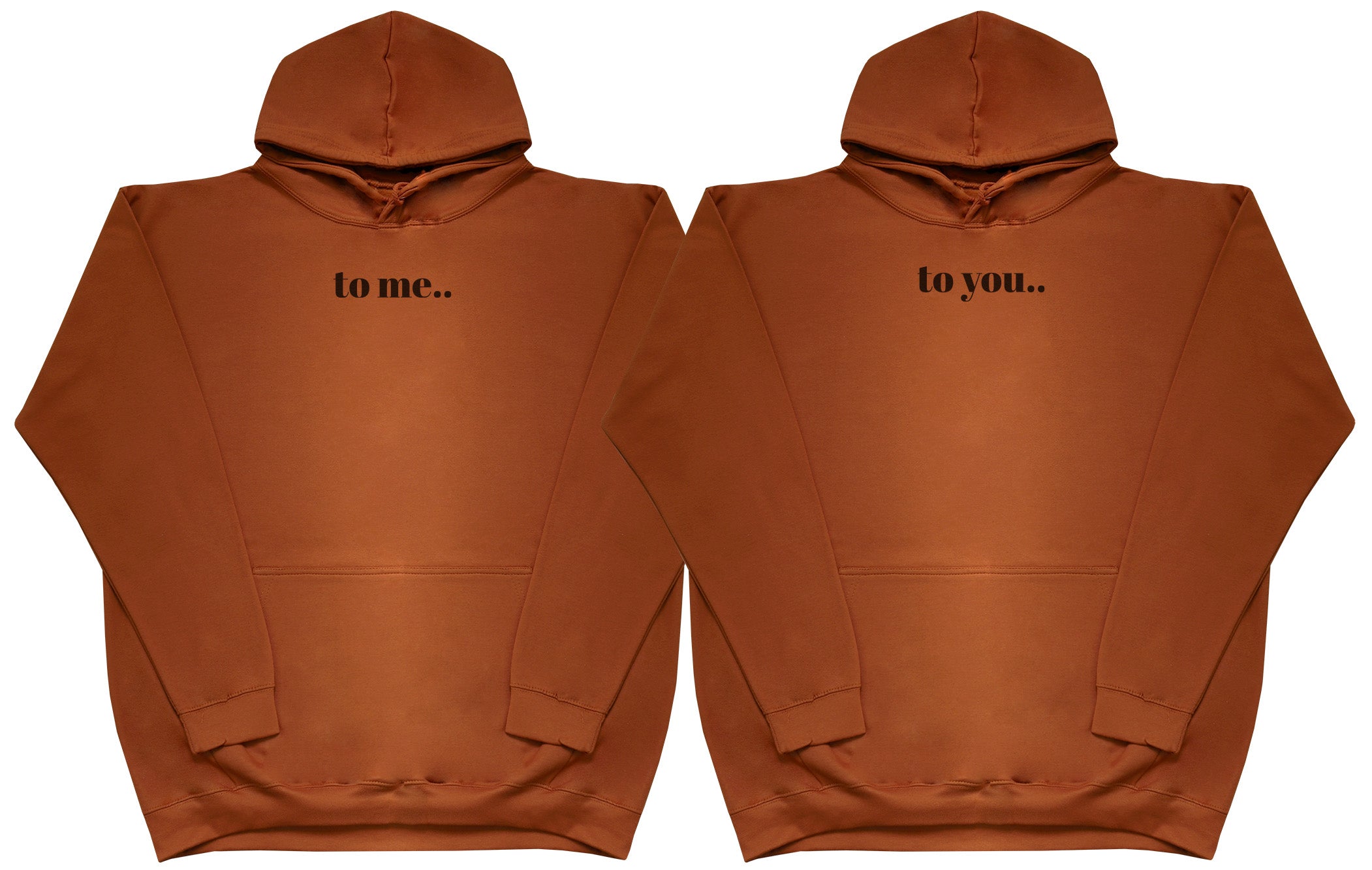 To Me.. To You..  Matching Set - Huge Oversized Comfy Original Hoody