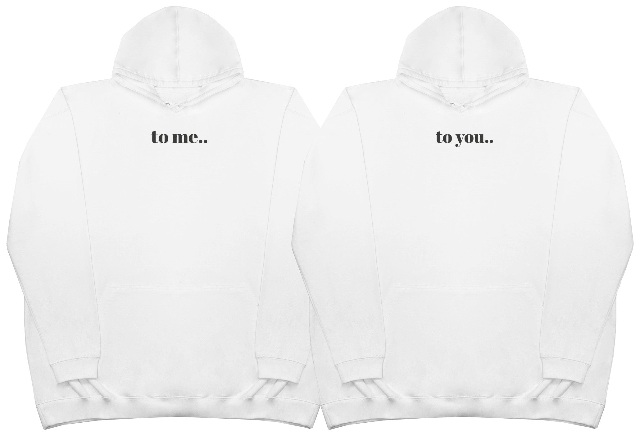 To Me.. To You..  Matching Set - Huge Oversized Comfy Original Hoody