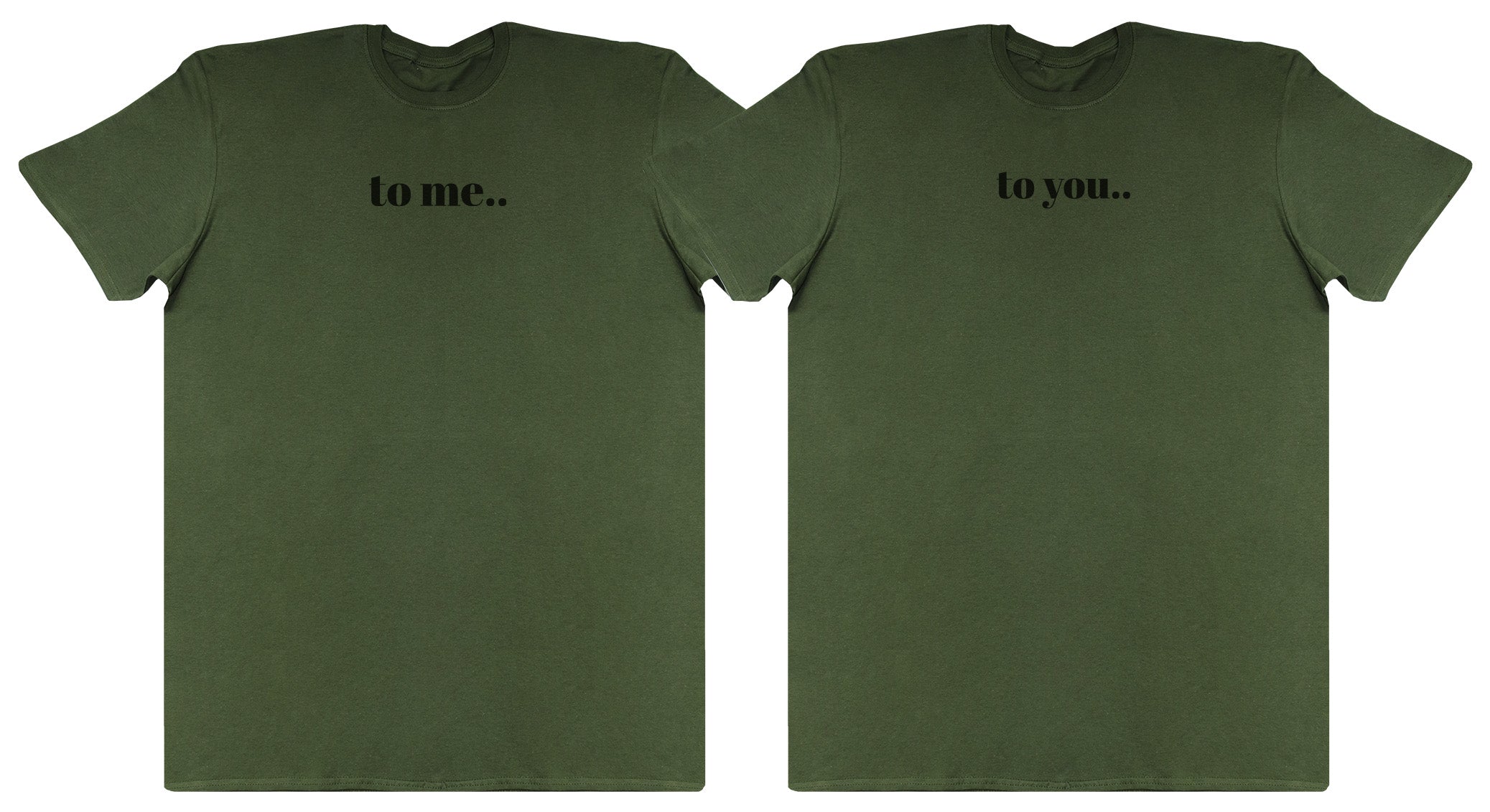 To Me.. To You.. Matching Set - New Style Huge Comfy T-Shirts