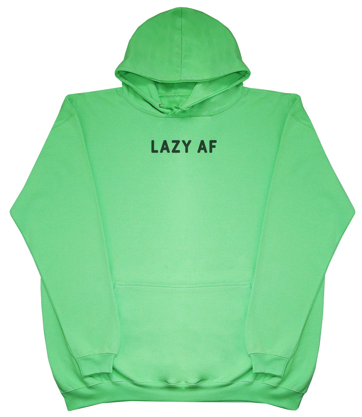 Lazy AF - Huge Oversized Comfy Original Hoody