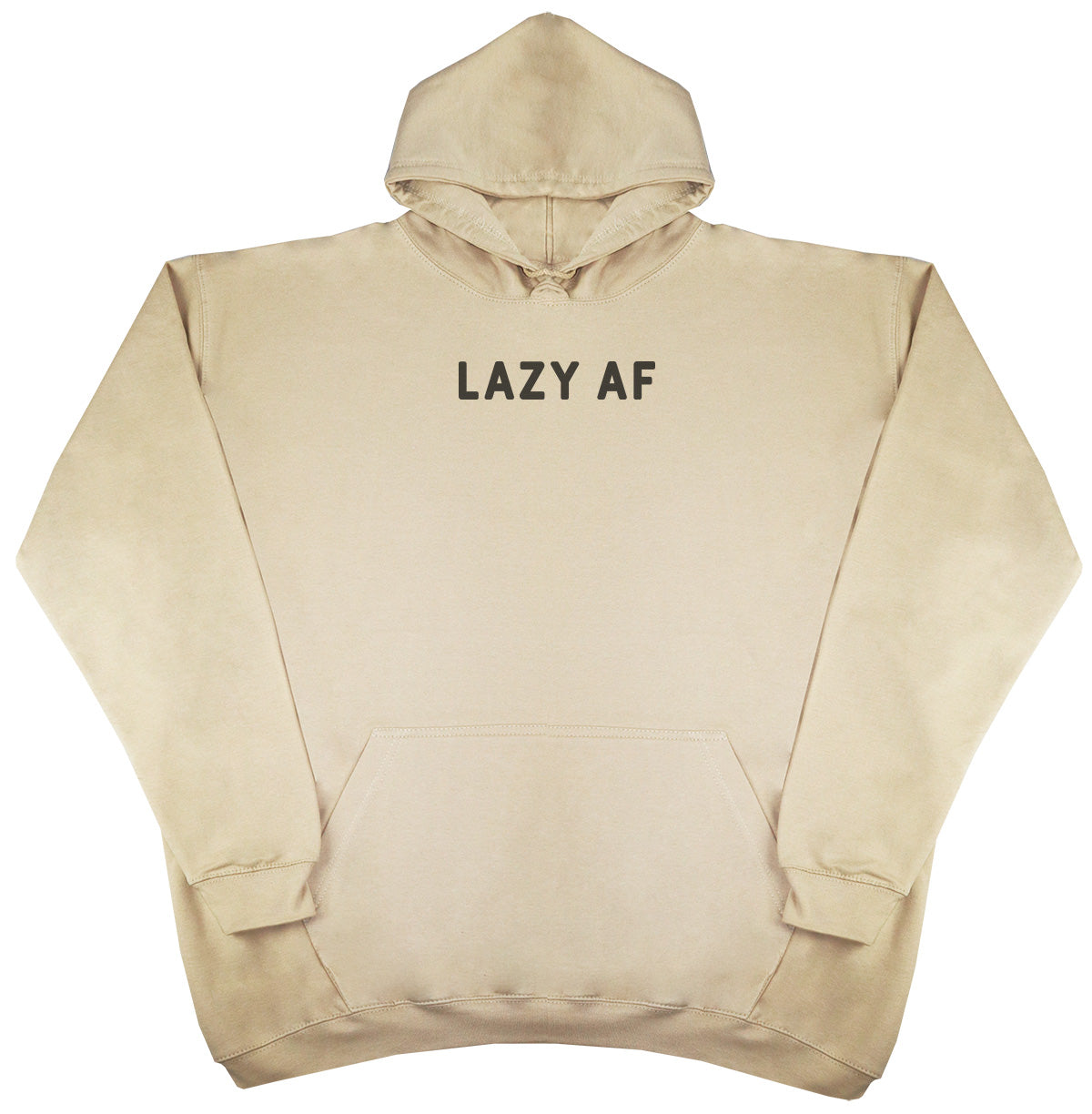 Lazy AF - Huge Oversized Comfy Original Hoody