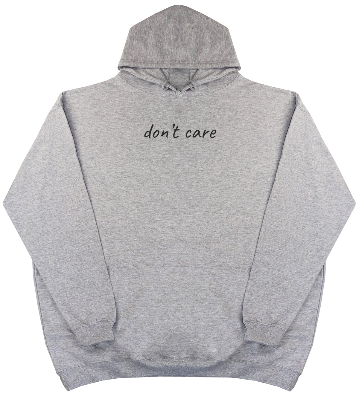 don't care - Huge Oversized Comfy Original Hoody