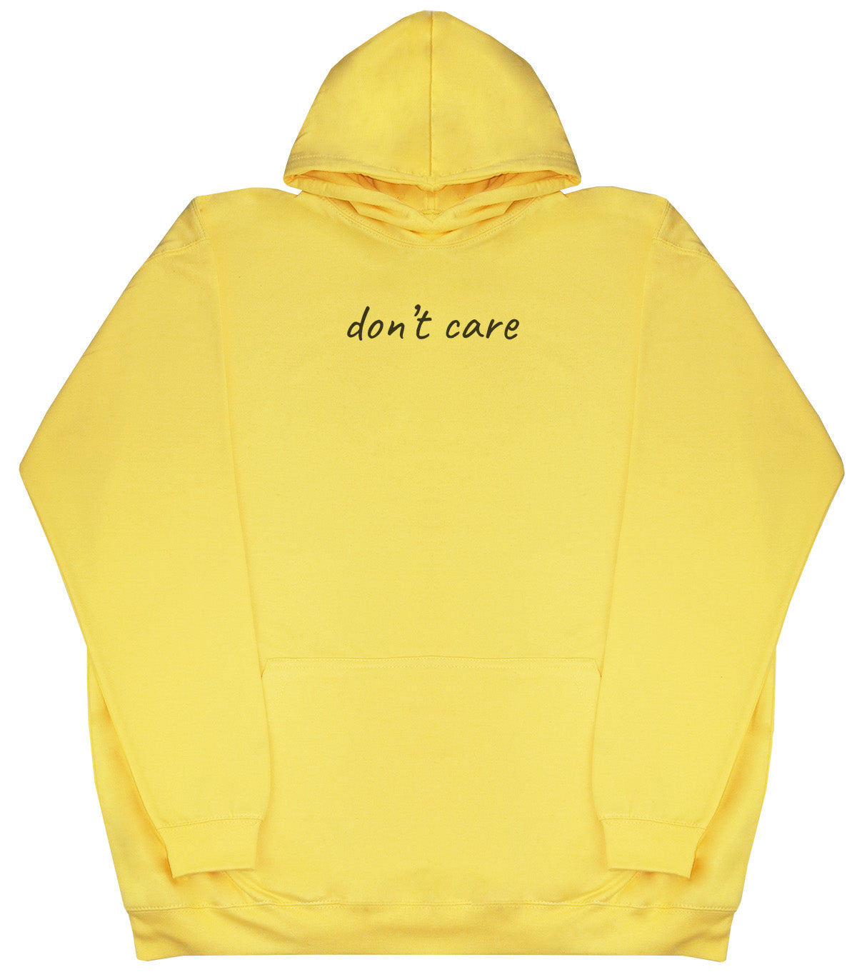 don't care - Huge Oversized Comfy Original Hoody