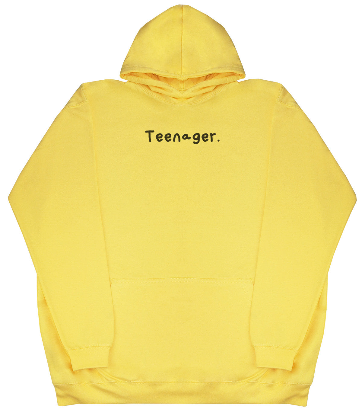 Teenager. - Huge Oversized Comfy Original Hoody