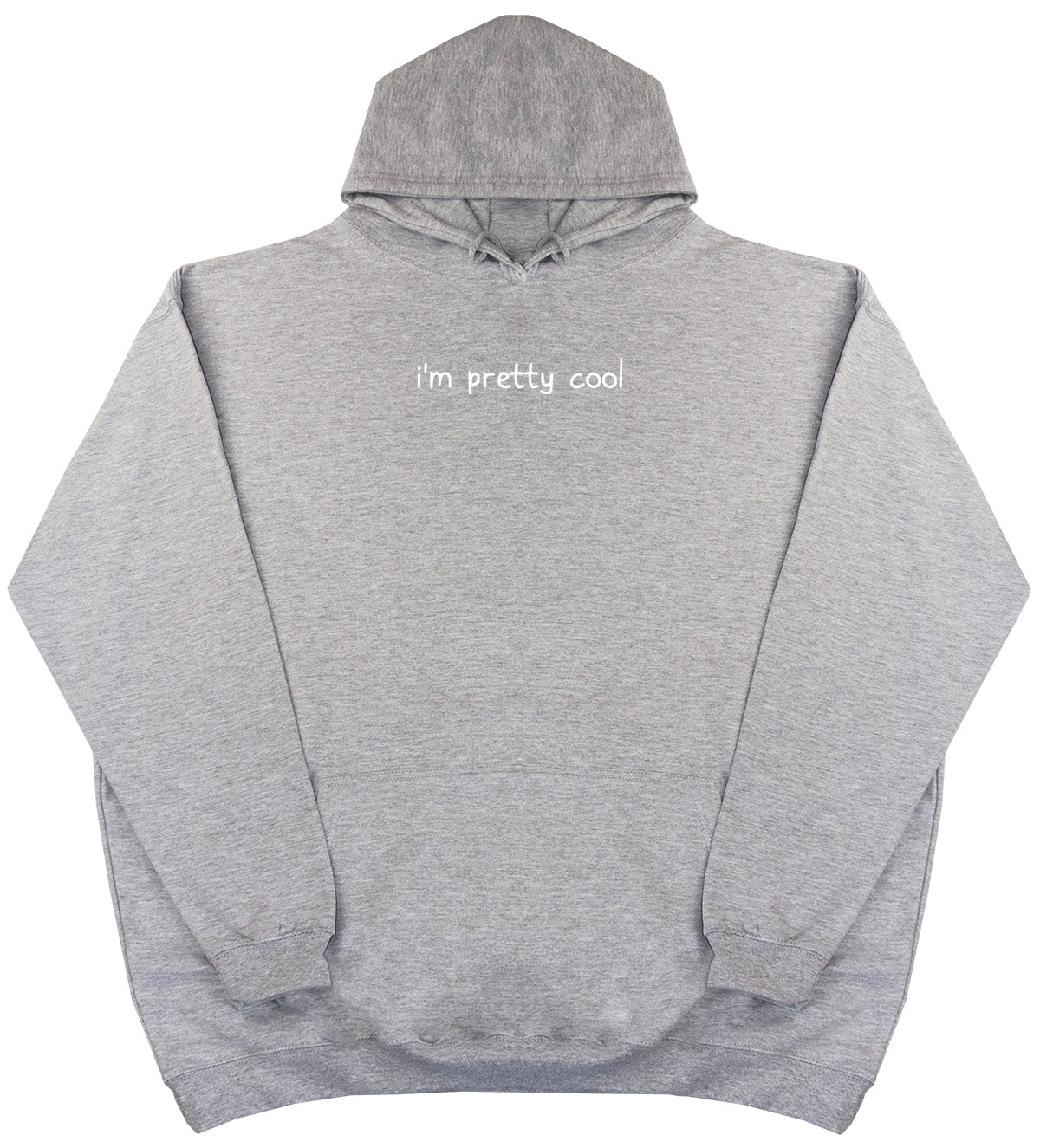 I'm Pretty Cool - Kids Oversized Comfy Original Hoody