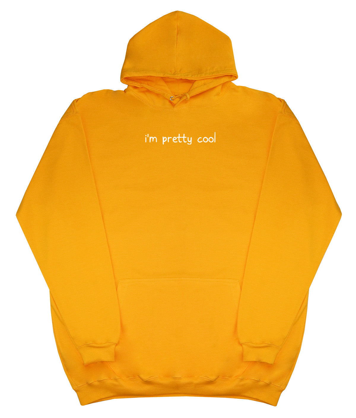 I'm Pretty Cool - Kids Oversized Comfy Original Hoody