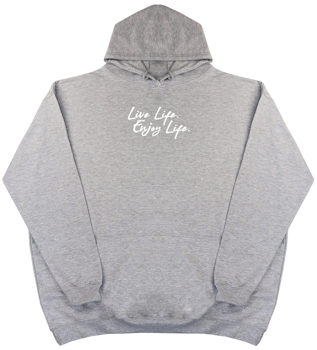 Live Life. Enjoy Life - New Style - Oversized Comfy Hoody