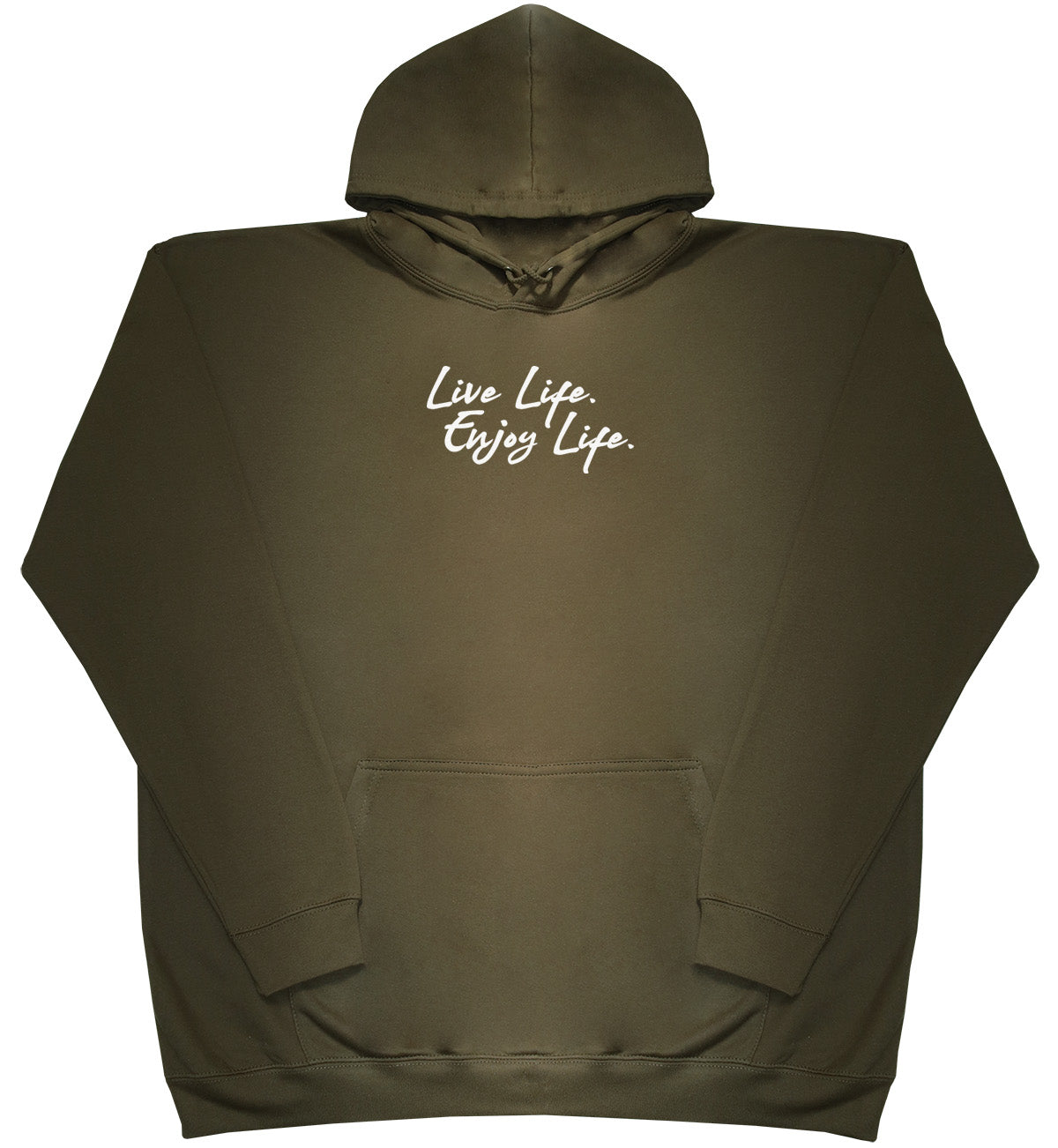 Live Life. Enjoy Life - Huge Oversized Comfy Original Hoody