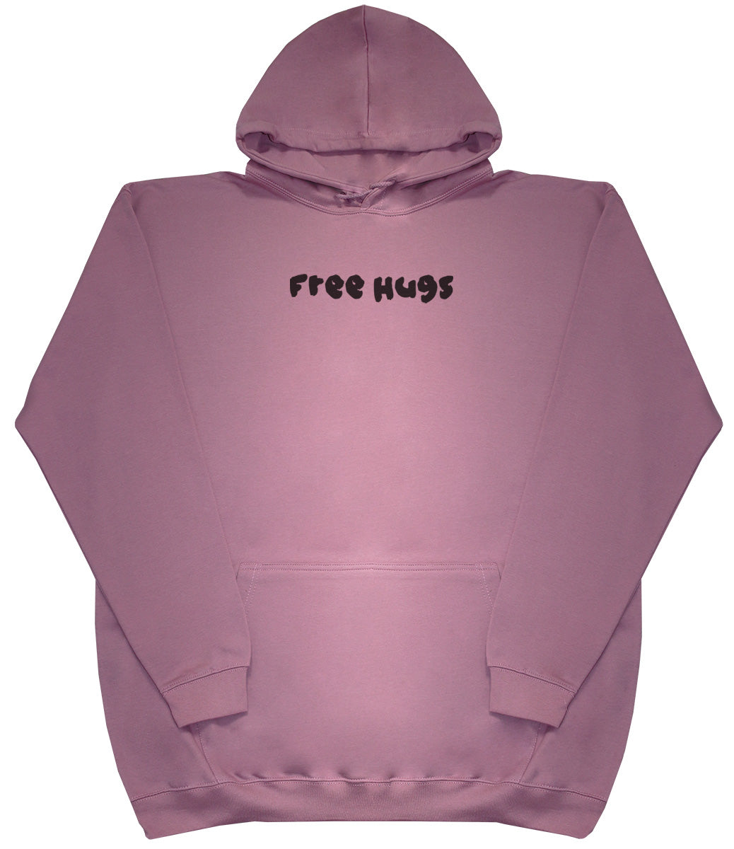 Free Hugs - Huge Oversized Comfy Original Hoody